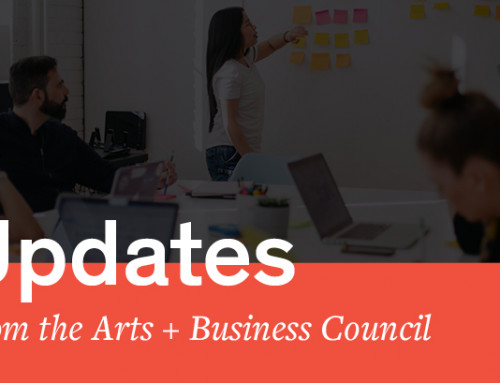 Updates from the Arts + Business Council – April